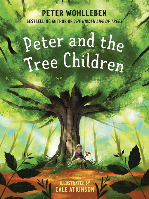 Title details for Peter and the Tree Children by Peter Wohlleben - Available